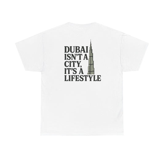 DUBAI ISN'T A CITY, IT'S A LIFESTYLE