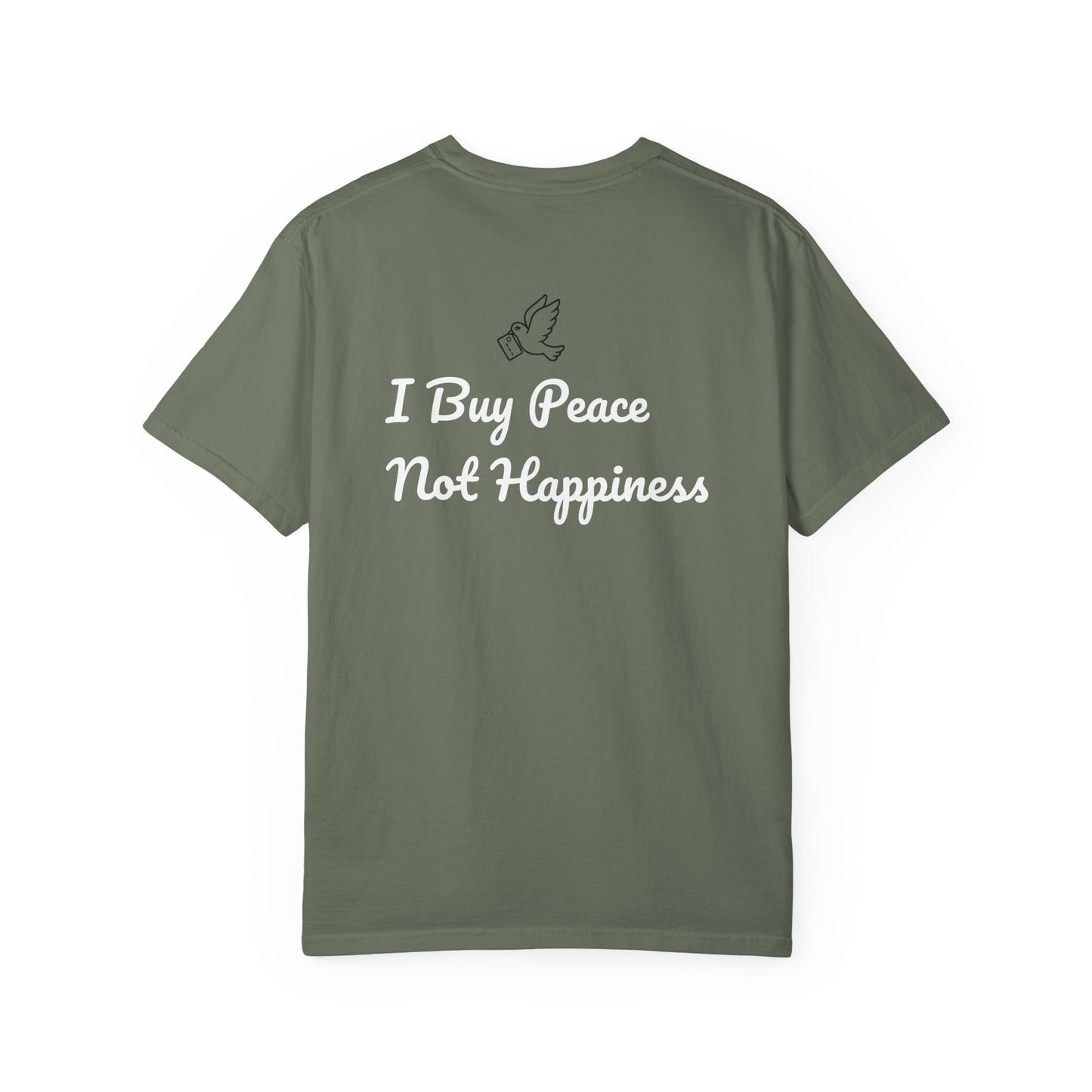I BUY PEACE, NOT HAPPINESS