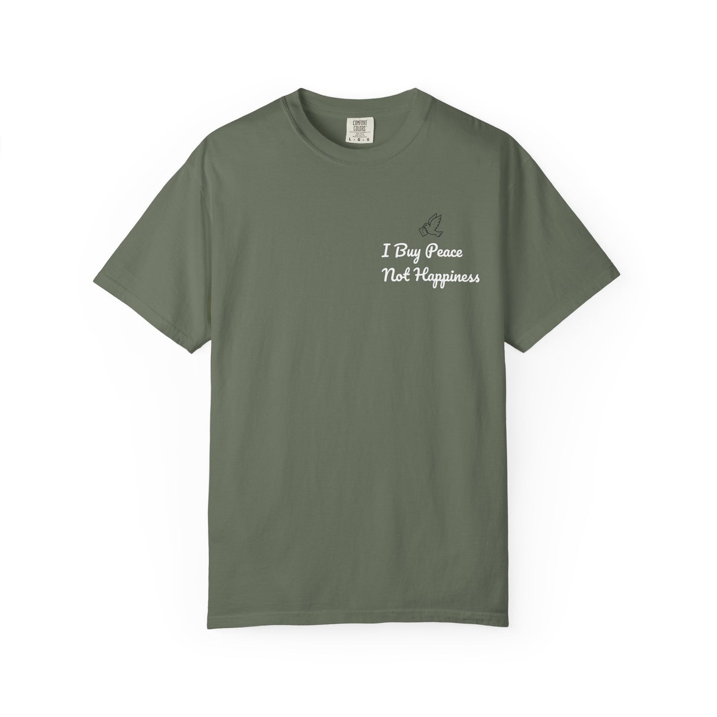 I BUY PEACE, NOT HAPPINESS