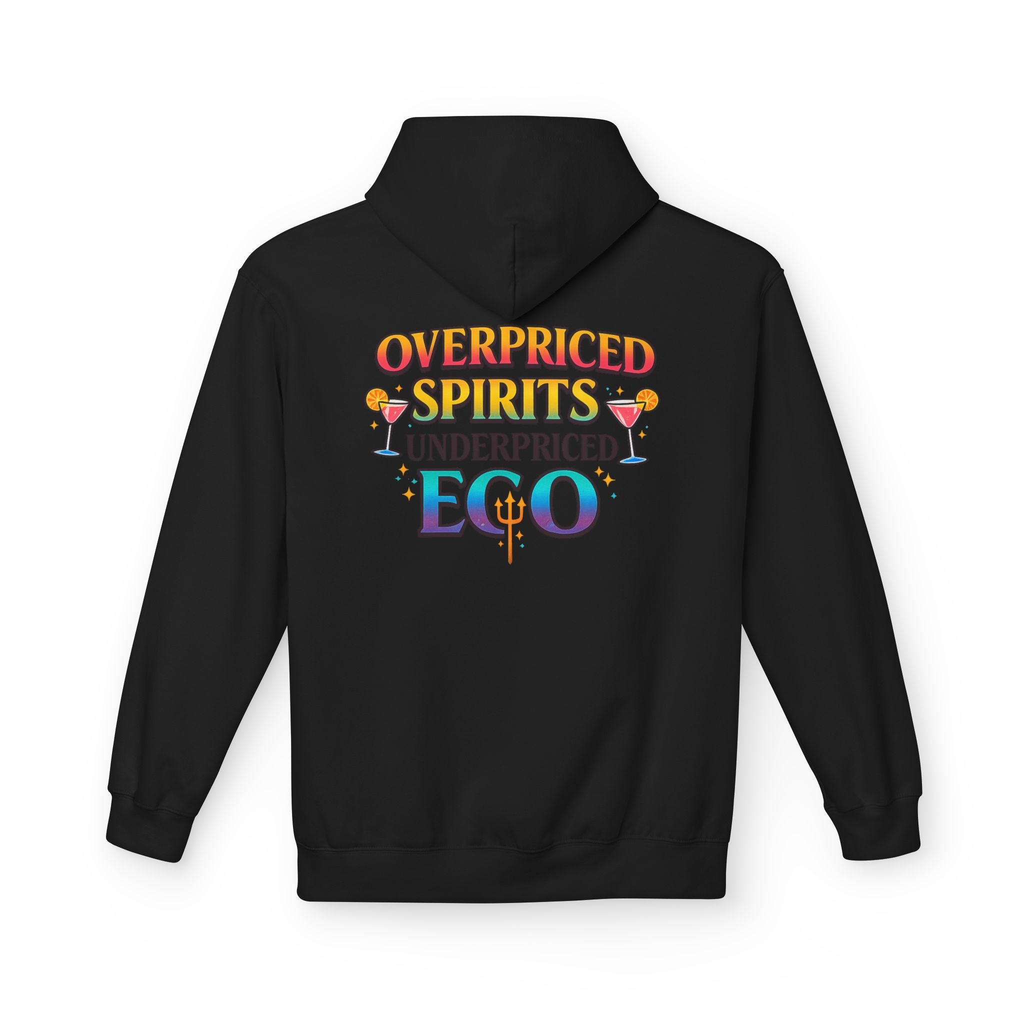 OVERPRICED SPIRITS, UNDERPRICED EGO - HOODIE