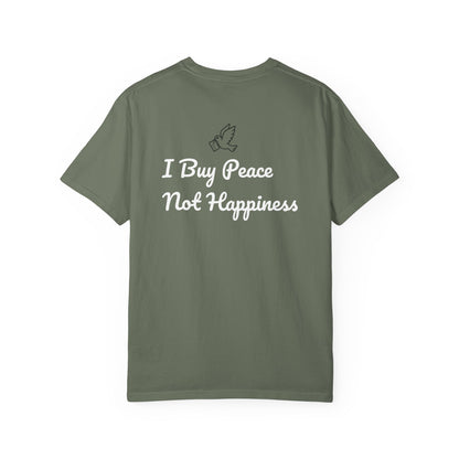 I BUY PEACE, NOT HAPPINESS