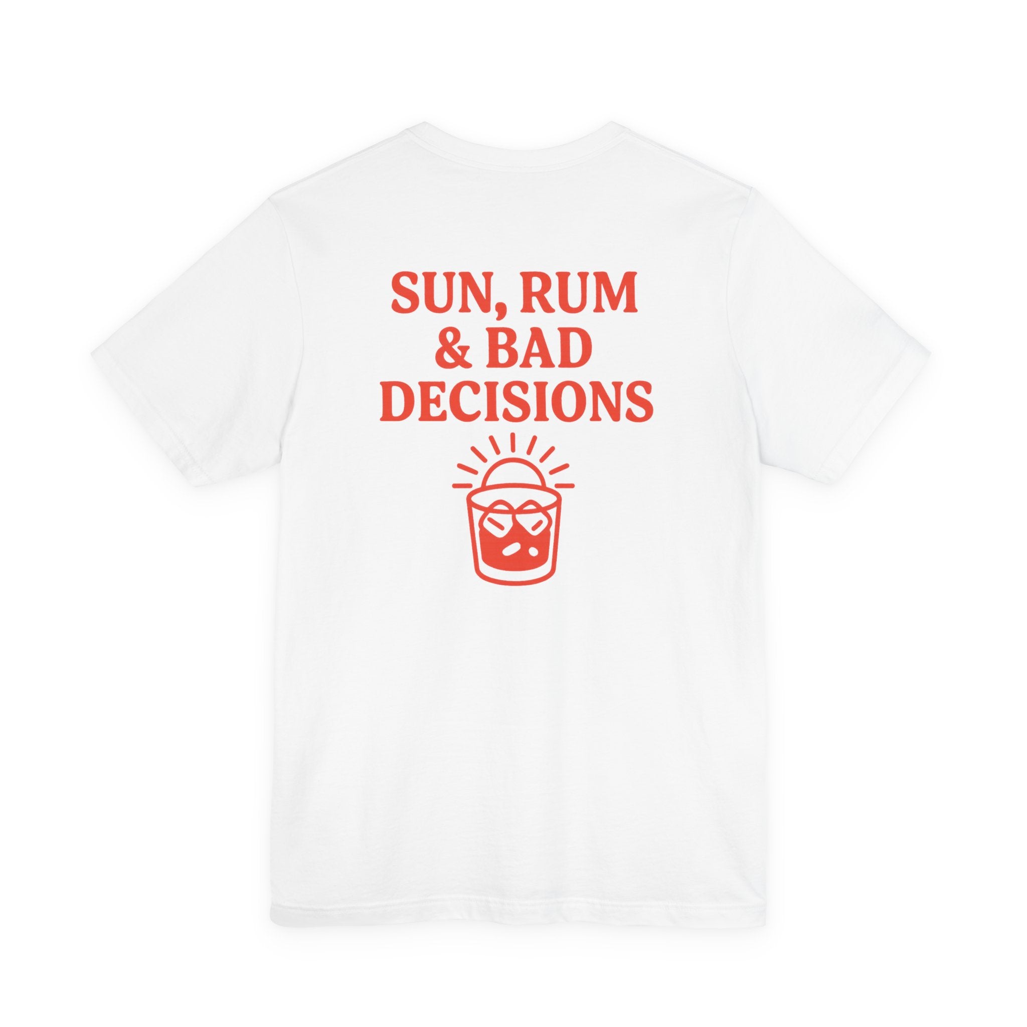 SUN, RUM & BAD DECISIONS